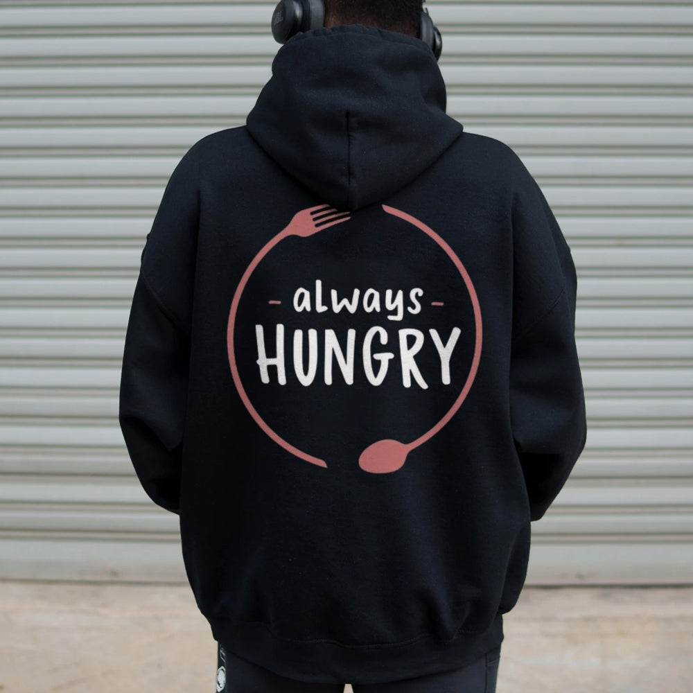 Women ALWAYS HUNGRY Graphic Hoodies