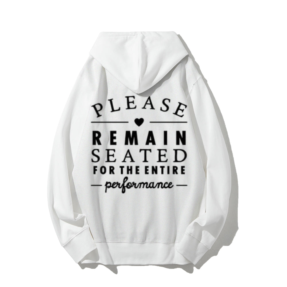 Please Remain Seated For The Entire Funny Letter Graphic Pullover With Kangaroo Pocket Hoodies