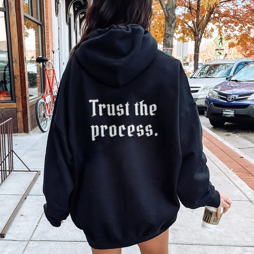 Women TRUST THE PROCESS Graphic Hoodies