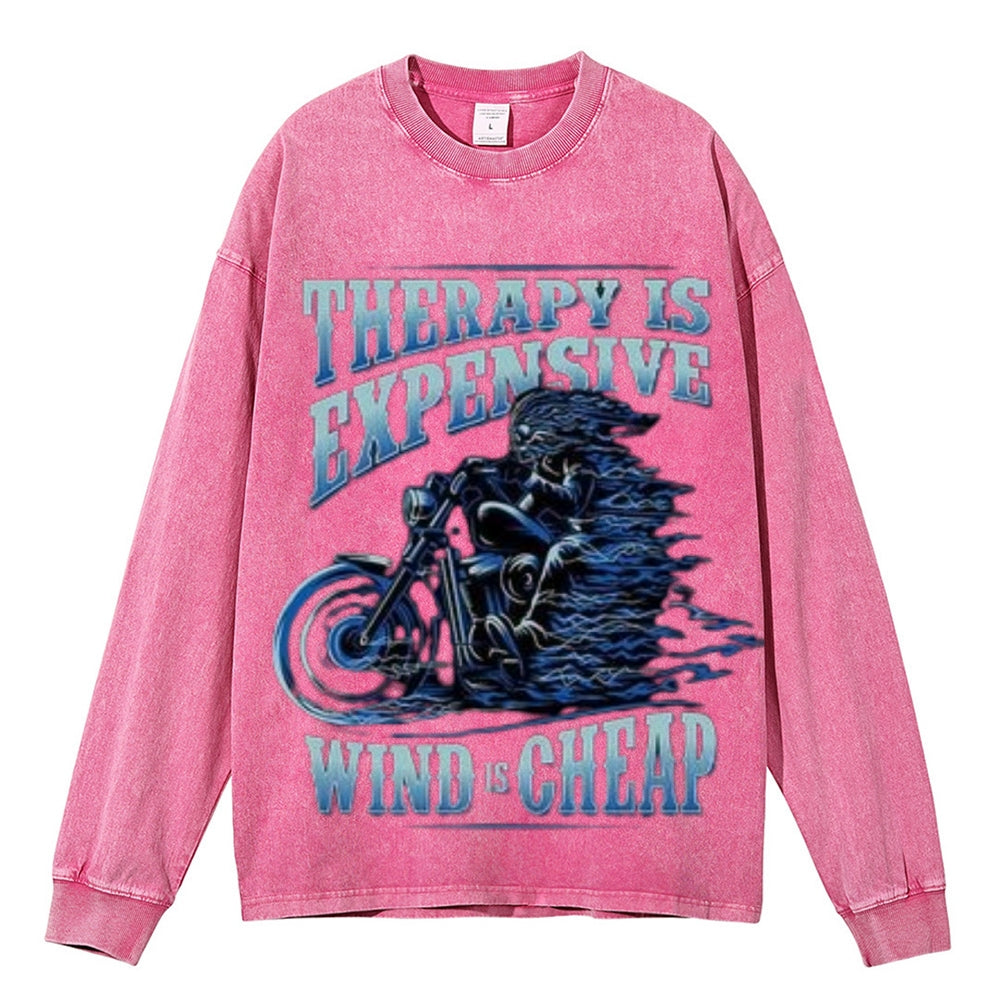 Oversized Vintage Washed THERAPY IS EXPENSIVE WIND IS CHEAP Motorcycle Graphic Sweatshirt