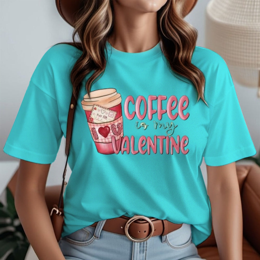 Women Coffee Is My Valentine's Day Print Graphic T-shirt