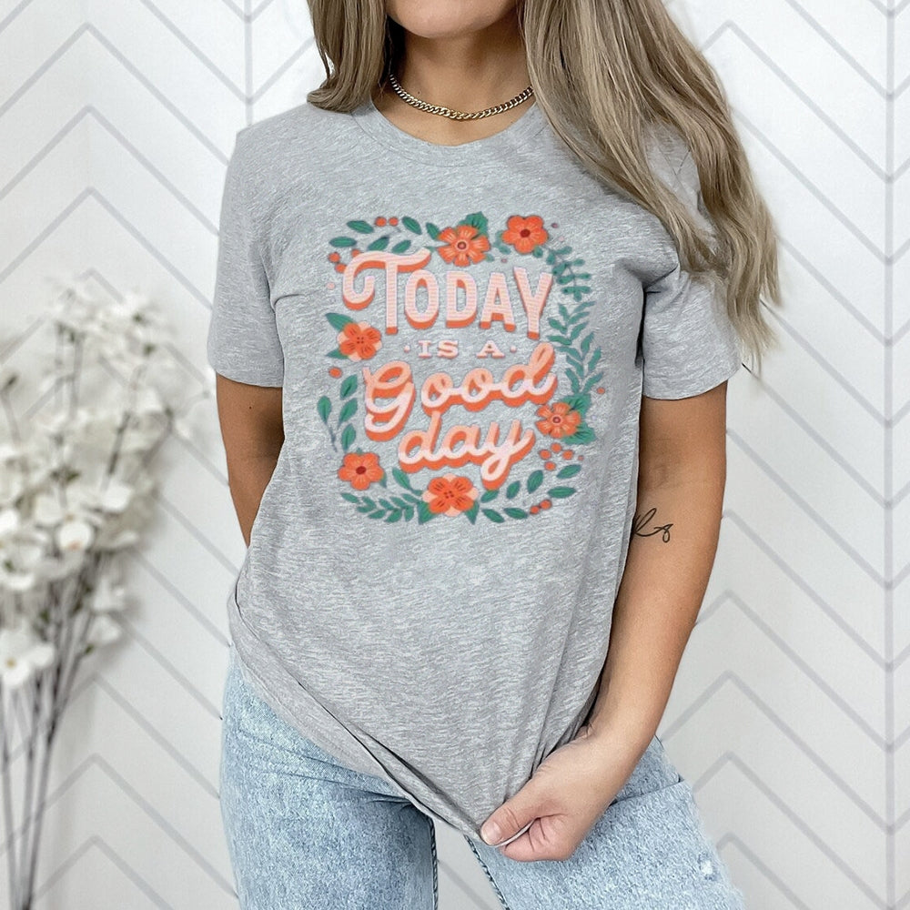 Women Today Is A Good Day Letter Print Graphic T-shirt