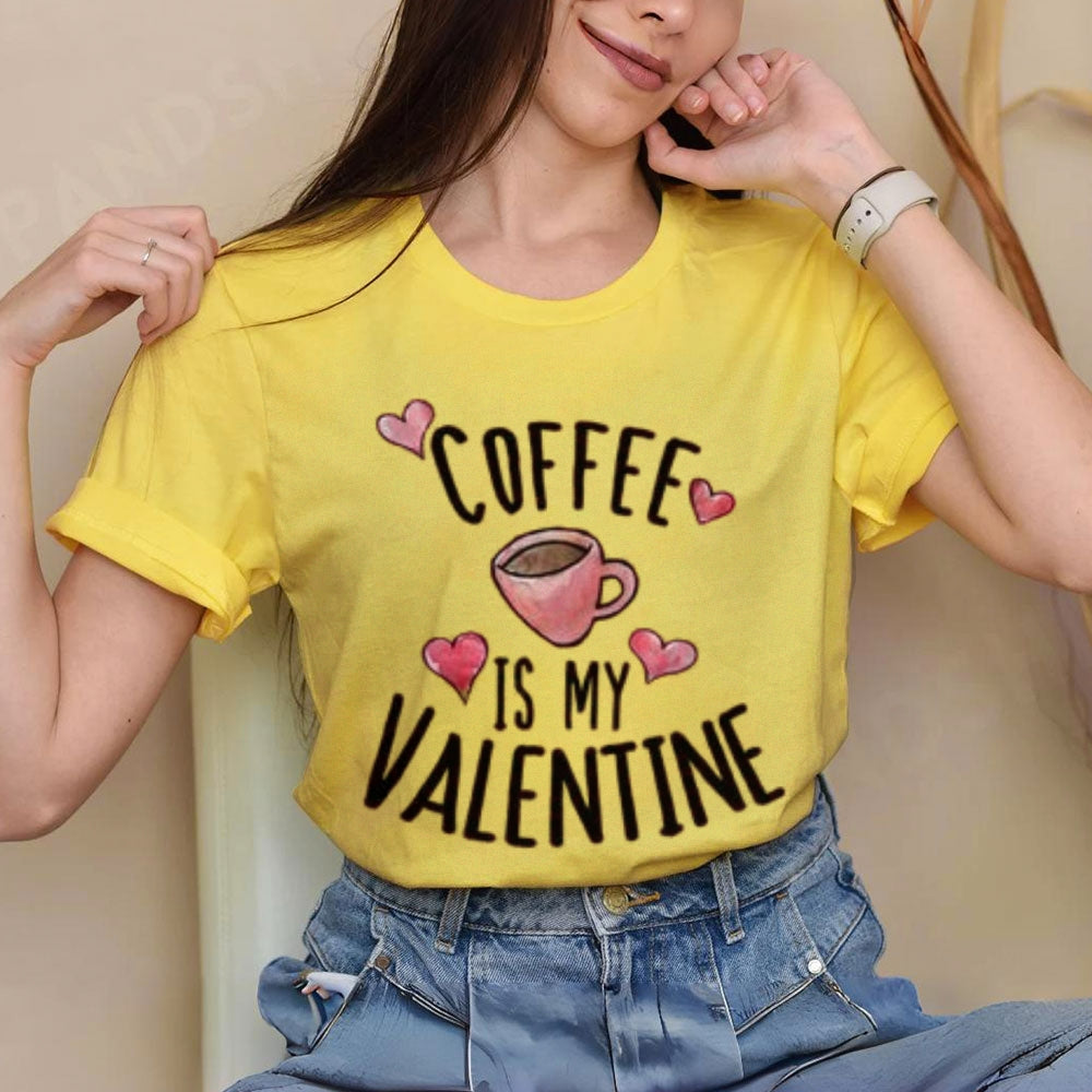 Women Coffee Is My Valentine's Day Print Graphic T-shirt