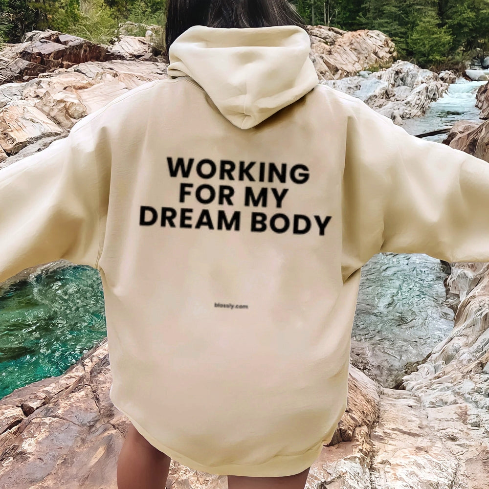 Women WORKING FOR MY DREAM BODY Graphic Hoodies