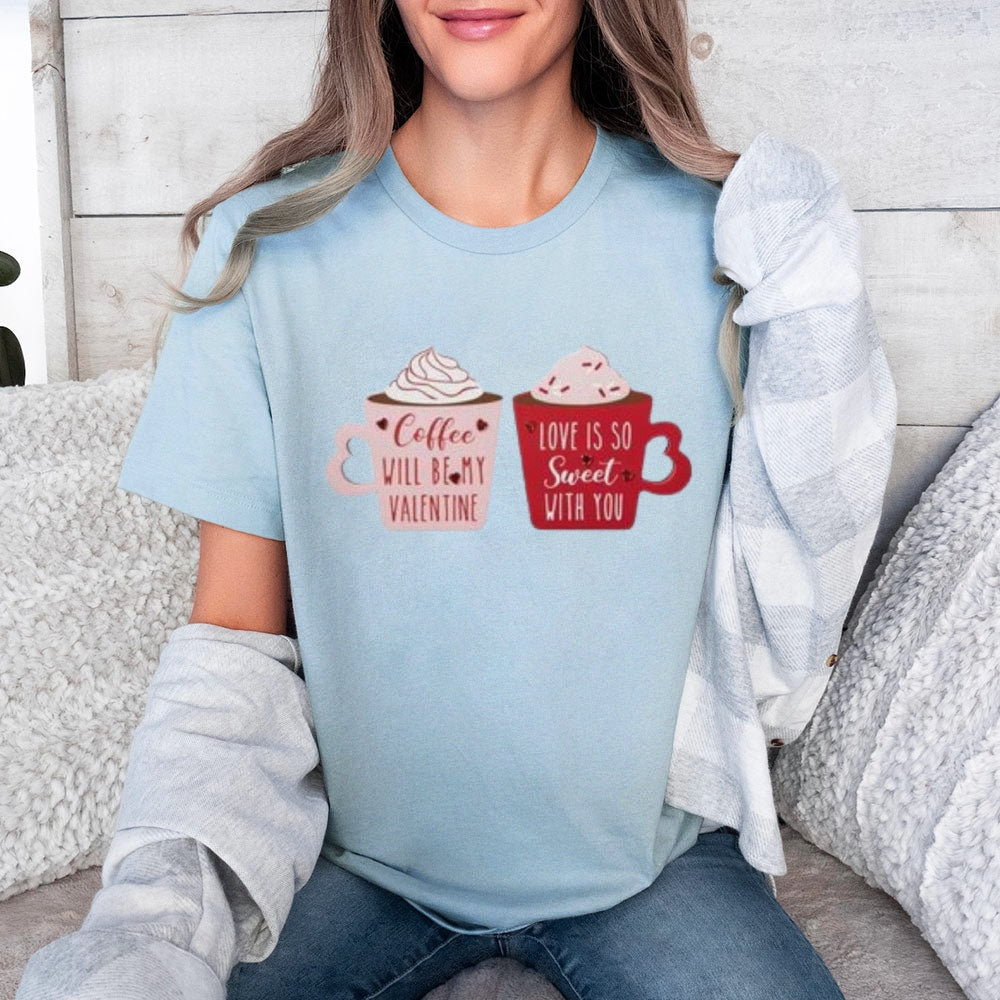 Women Coffee Is My Valentine's Day Print Graphic T-shirt