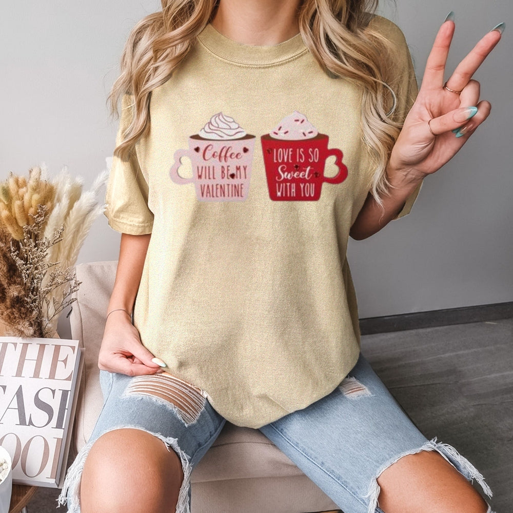 Women Coffee Is My Valentine's Day Print Graphic T-shirt