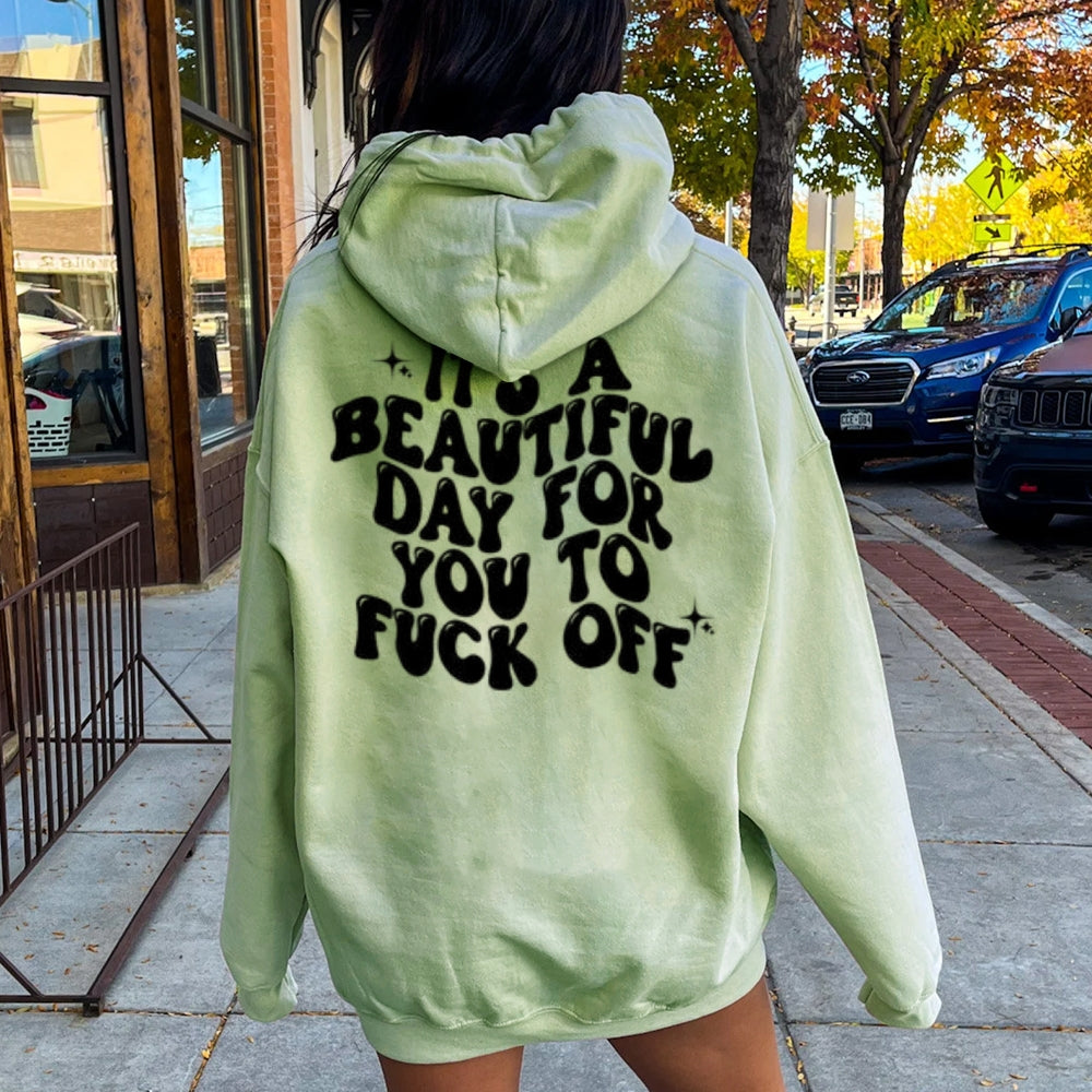 Women IT'S A BEAUTIFUL DAY FOR YOU Graphic Hoodies