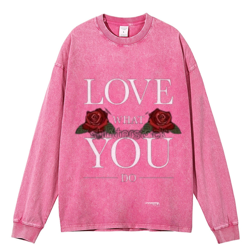 Oversized Vintage Washed LOVE WHATI YOU DO Graphic Sweatshirt