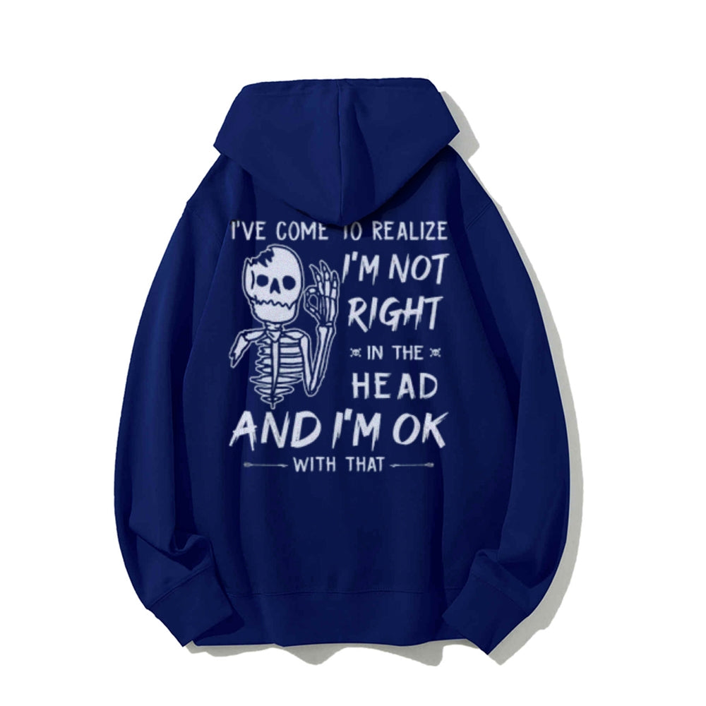 I've Come To Realize Funny Letter Graphic Pullover With Kangaroo Pocket Hoodies