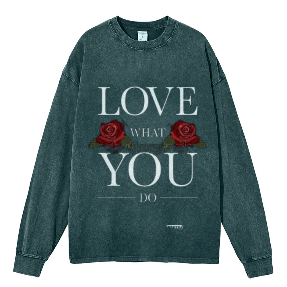 Oversized Vintage Washed LOVE WHATI YOU DO Graphic Sweatshirt