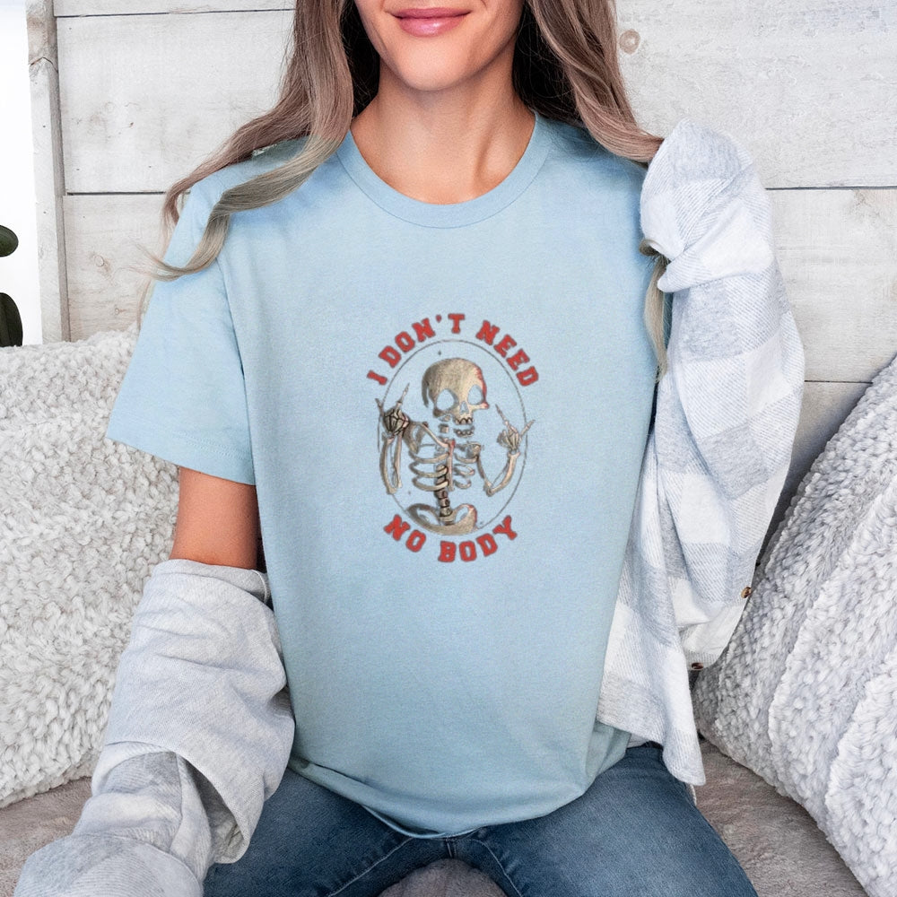 WOMEN I DON'T NEED NO BODY Skull Graphic T-shirt