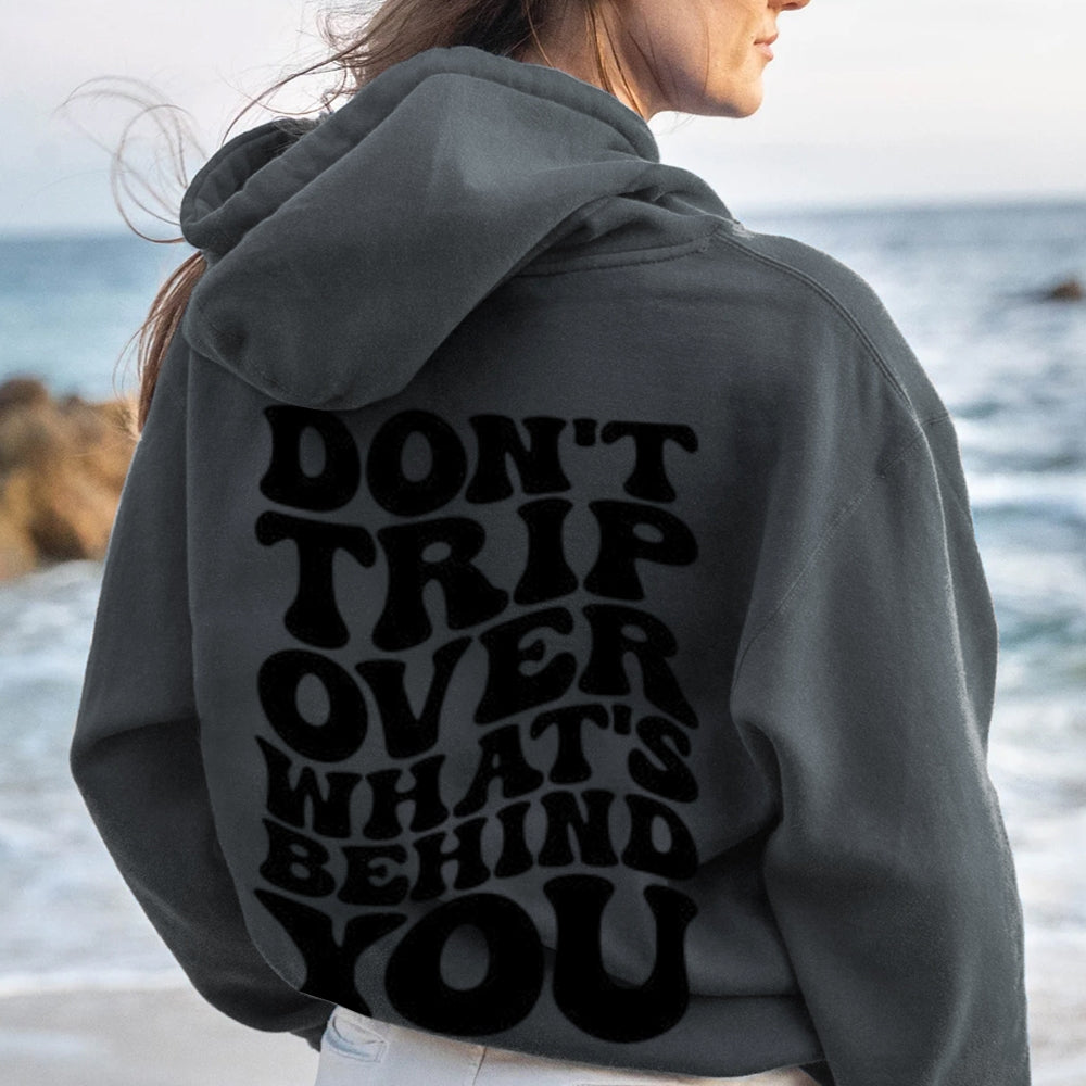 Women DON'T TRIP OVER WHAT'S BEHIND YOU Graphic Hoodies