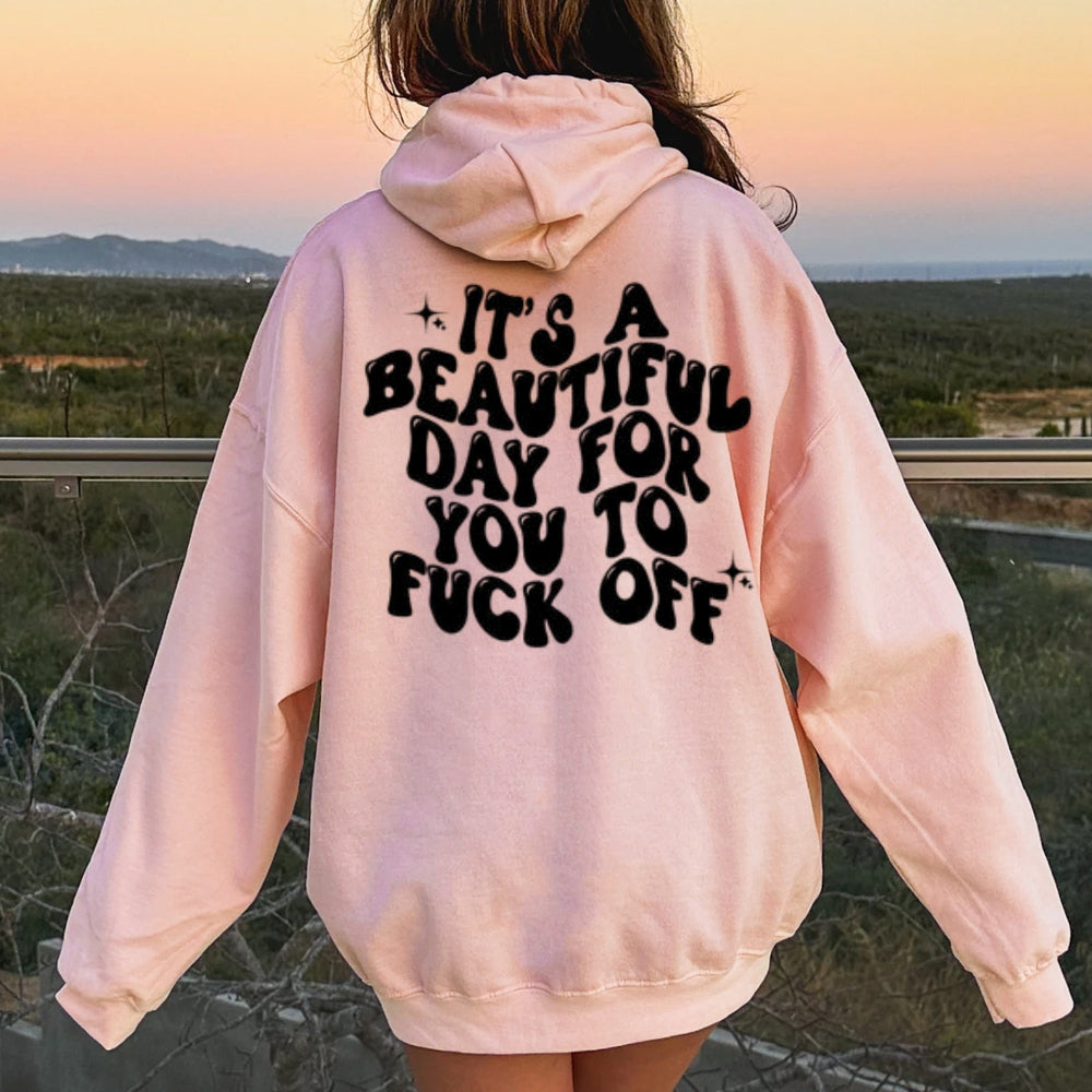 Women IT'S A BEAUTIFUL DAY FOR YOU Graphic Hoodies