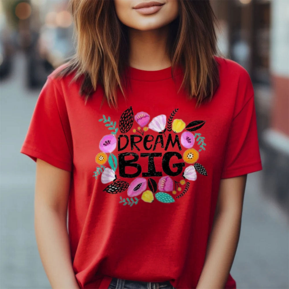 Women Dream Big Letter And Flower Graphic T-shirt