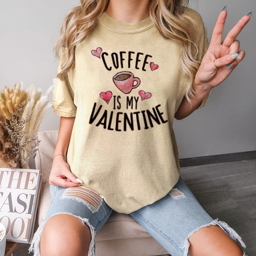 Women Coffee Is My Valentine's Day Print Graphic T-shirt