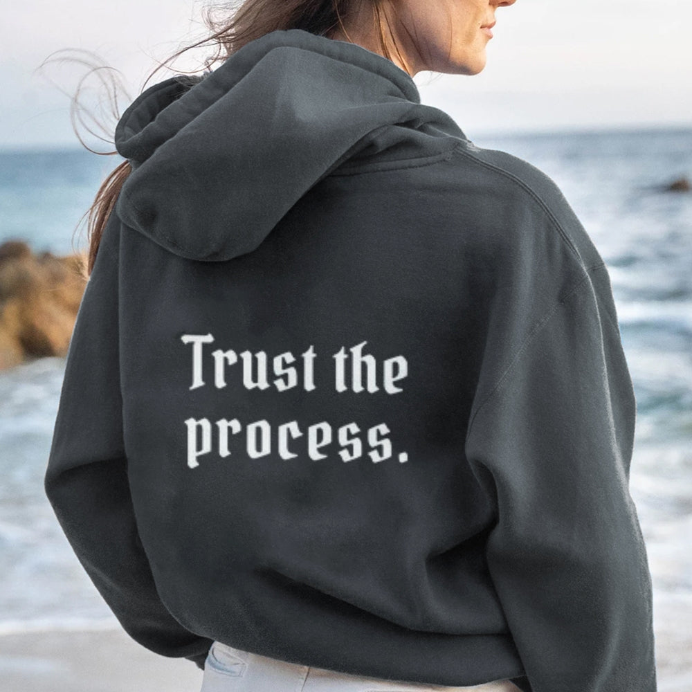 Women TRUST THE PROCESS Graphic Hoodies