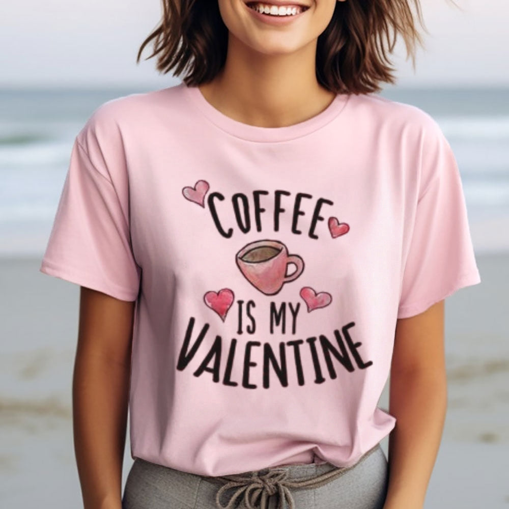 Women Coffee Is My Valentine's Day Print Graphic T-shirt