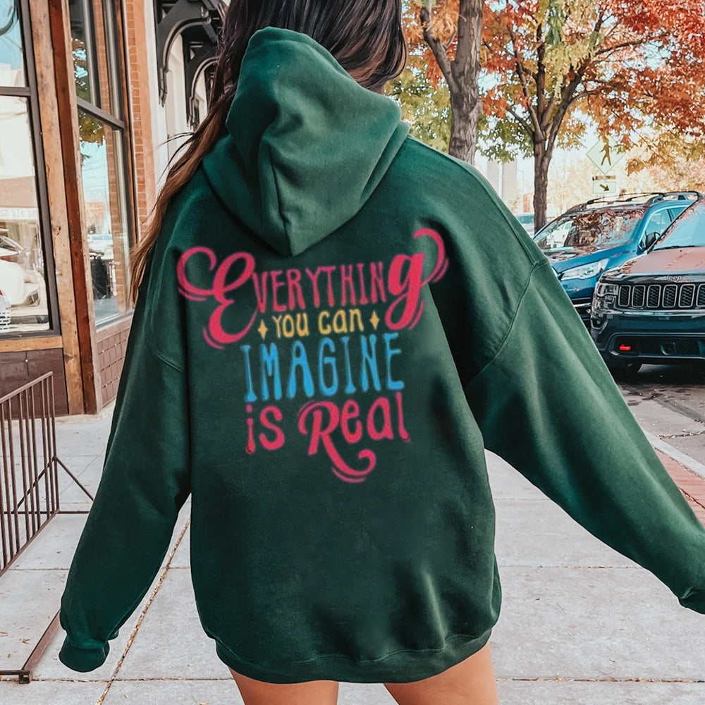 Women EVERYTHING YOU CAN IMAGINE IS REAL Graphic Hoodies