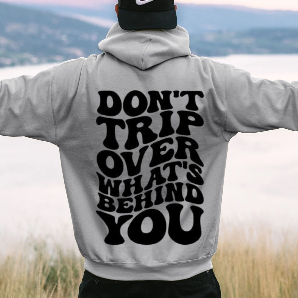 Women DON'T TRIP OVER WHAT'S BEHIND YOU Graphic Hoodies