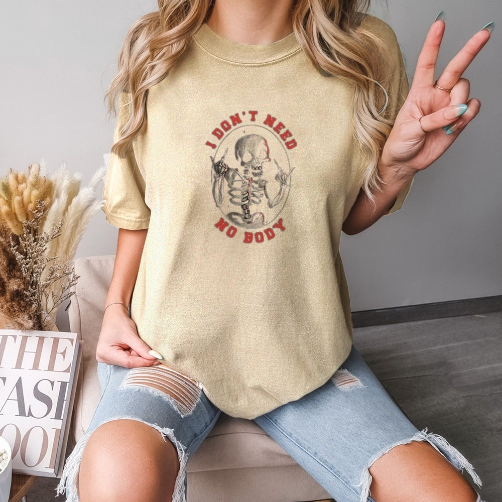 WOMEN I DON'T NEED NO BODY Skull Graphic T-shirt