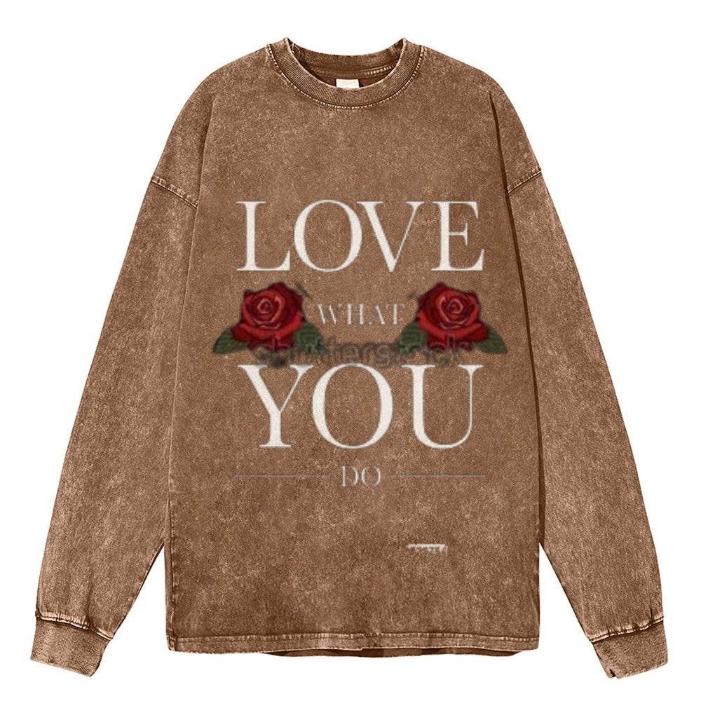 Oversized Vintage Washed LOVE WHATI YOU DO Graphic Sweatshirt