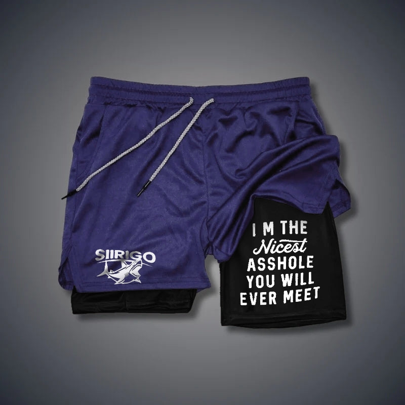 I‘m The Nicest Asshole You Will Ever Meet  2 In 1 GYM PERFORMANCE SHORTS