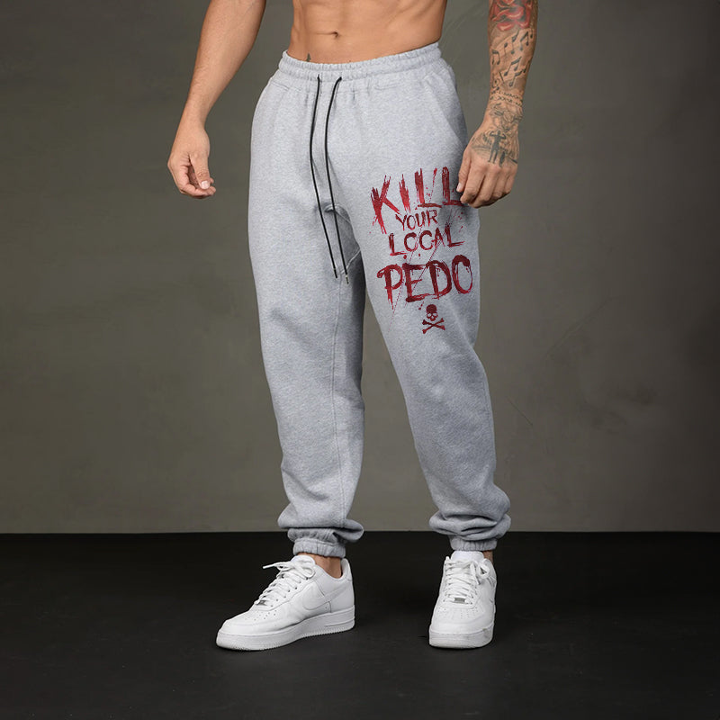 KILL YOUR LOCAL PEDO RED LETTER GRAPHIC CASUAL PRINT JOGGERS