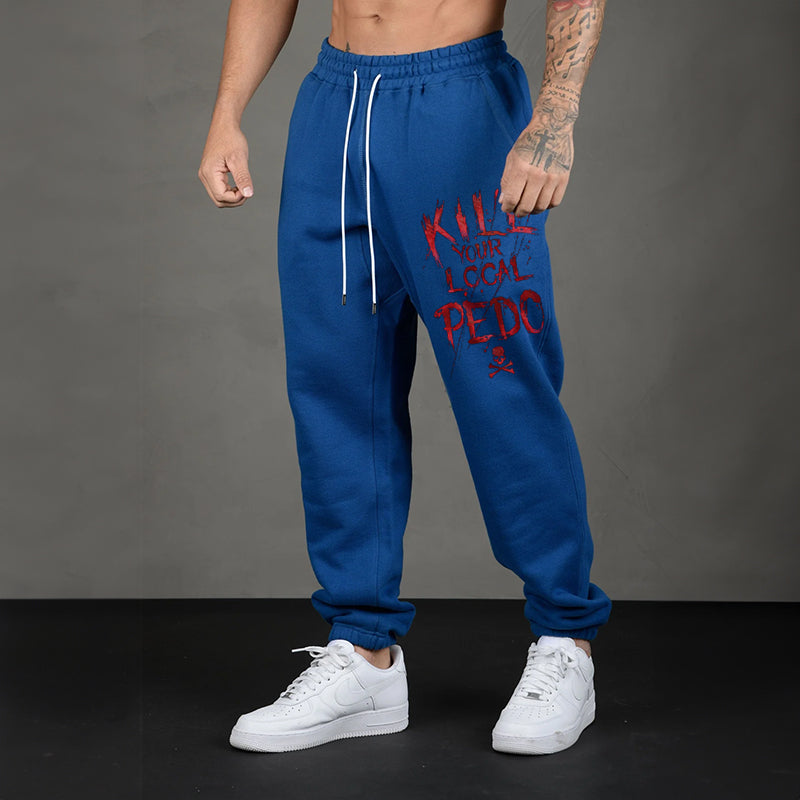 KILL YOUR LOCAL PEDO RED LETTER GRAPHIC CASUAL PRINT JOGGERS