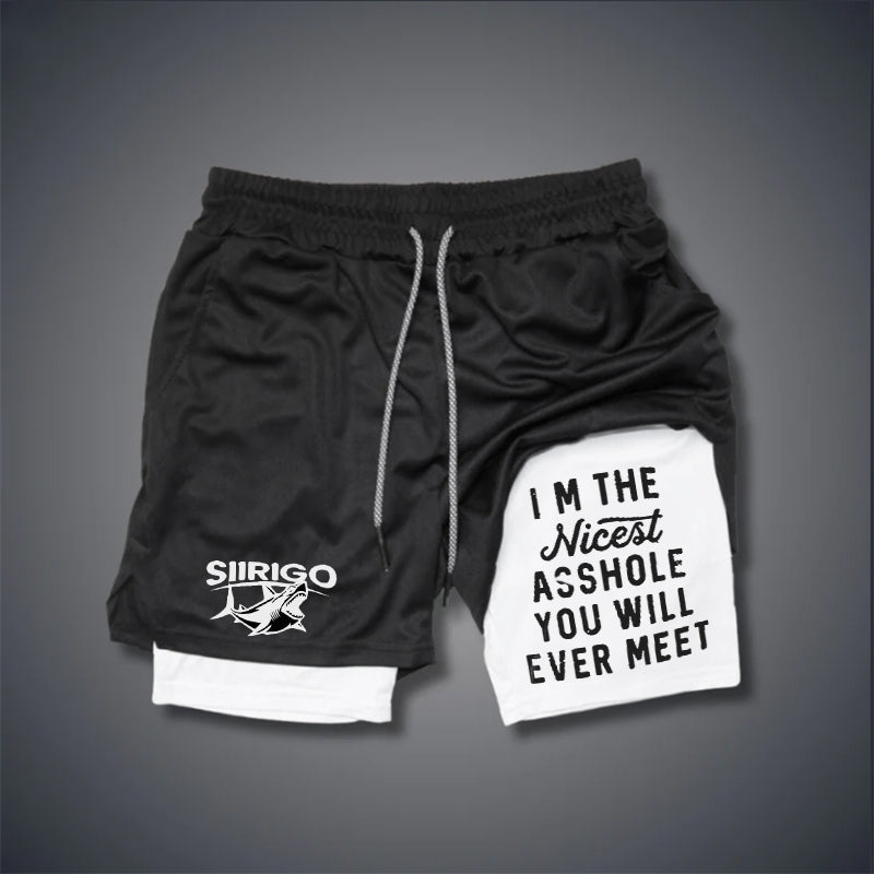 I‘m The Nicest Asshole You Will Ever Meet GYM PERFORMANCE SHORTS