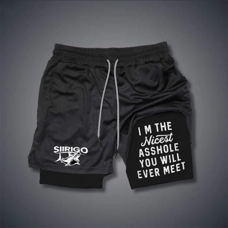 I‘m The Nicest Asshole You Will Ever Meet GYM PERFORMANCE SHORTS