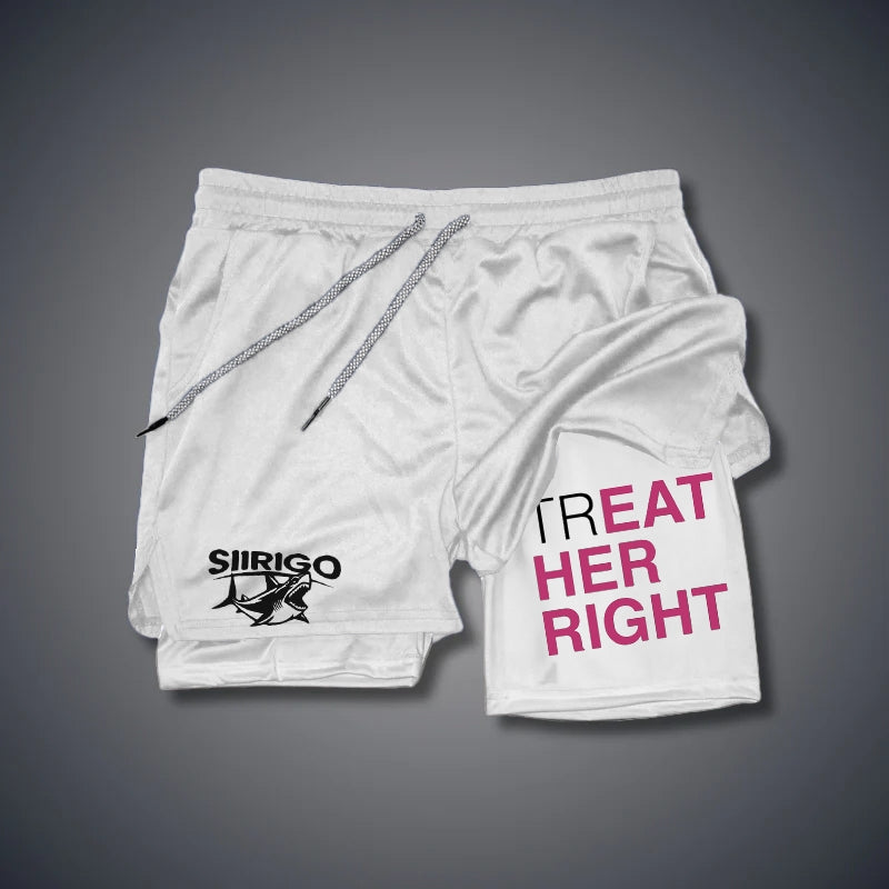 TREAT HER RIGHT Graphic Print GYM PERFORMANCE SHORTS