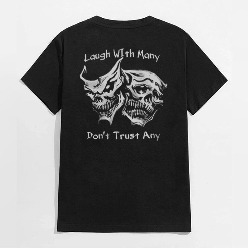 Laugh with Many, Don’t Trust Any Skulls Black Print T-shirt