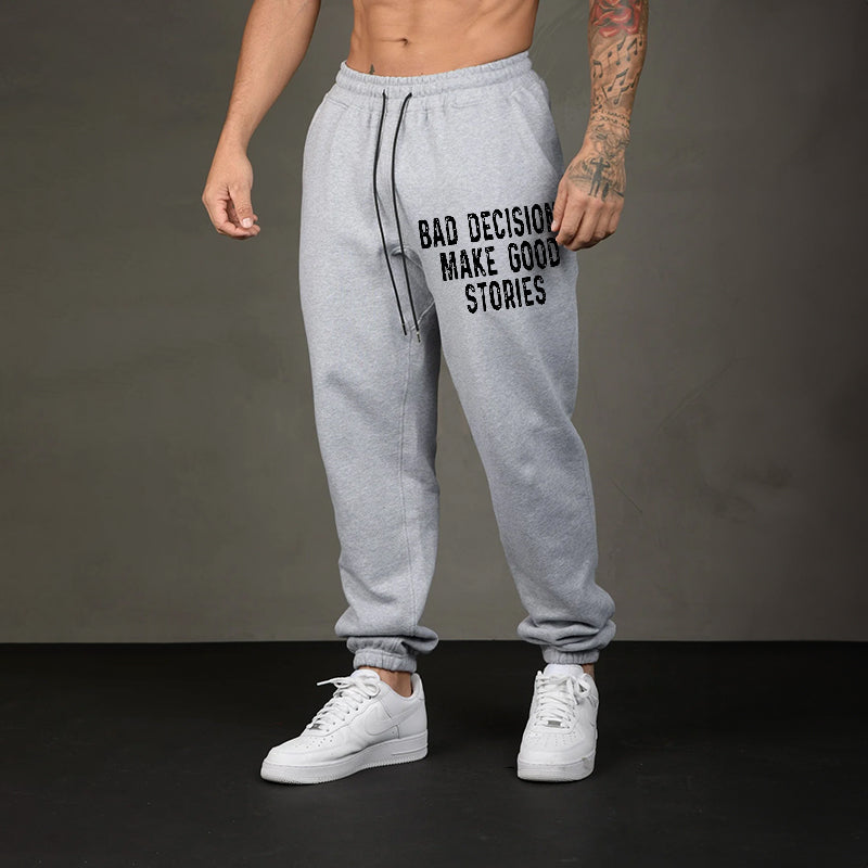 BAD DECISIONS MAKE GOOD STORIES GRAPHIC CASUAL PRINT JOGGERS