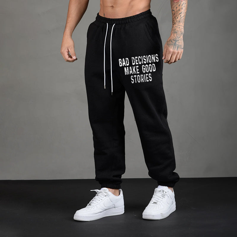 BAD DECISIONS MAKE GOOD STORIES GRAPHIC CASUAL PRINT JOGGERS