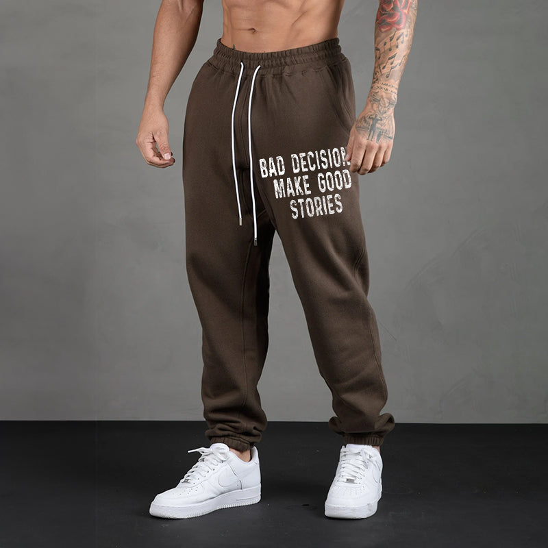 BAD DECISIONS MAKE GOOD STORIES GRAPHIC CASUAL PRINT JOGGERS