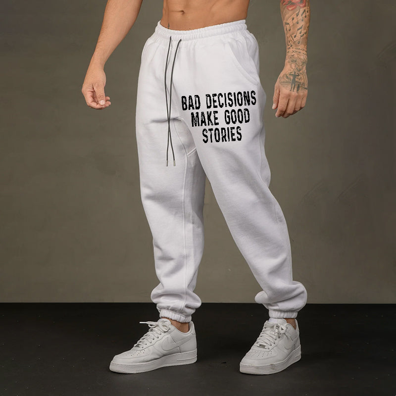 BAD DECISIONS MAKE GOOD STORIES GRAPHIC CASUAL PRINT JOGGERS