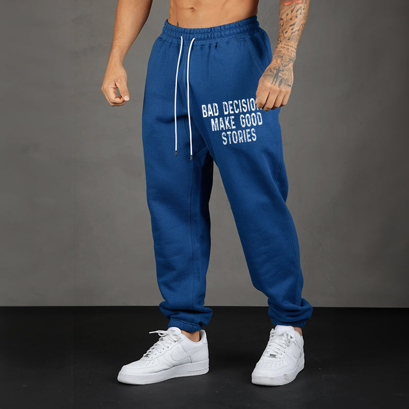 BAD DECISIONS MAKE GOOD STORIES GRAPHIC CASUAL PRINT JOGGERS