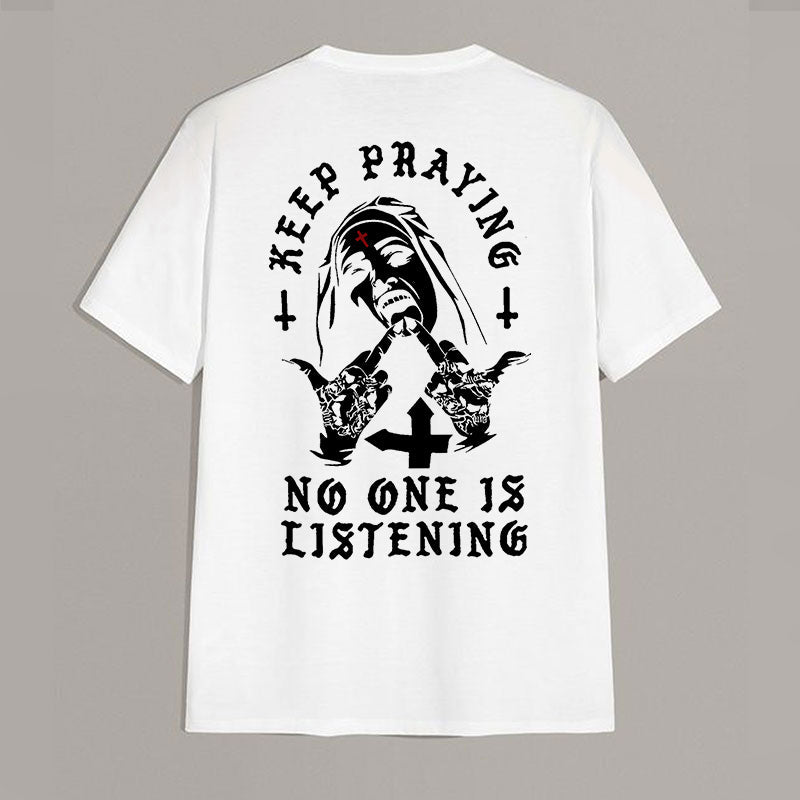 KEEP PRAYING NO ONE IS LISTENING Nun Graphic Black Print T-shirt