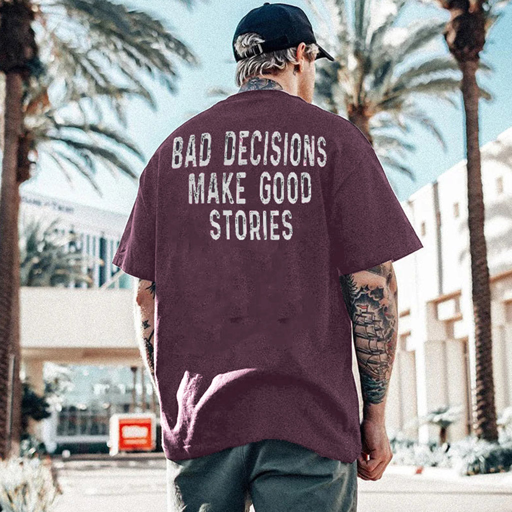 BAD DECISIONS MAKE GOOD STORIES Black Print T-shirt