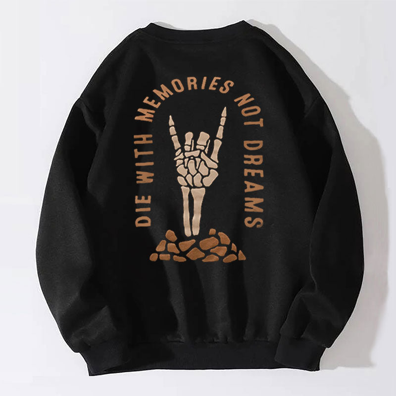 DIE WITH MEMORIES NOT DREAMS Gesture Casual Black Print Sweatshirt