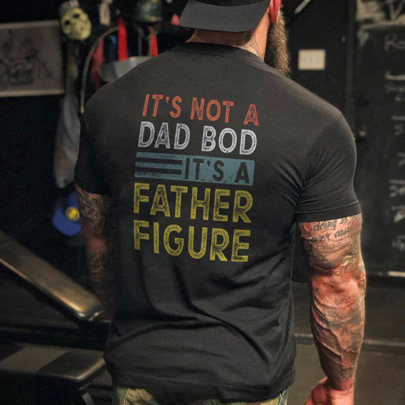 livereid its not a dad bod it's a father figure t-shirt
