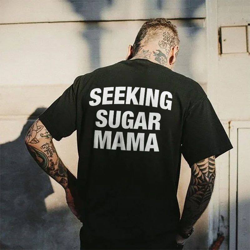 Seeking Sugar Mama T-shirt