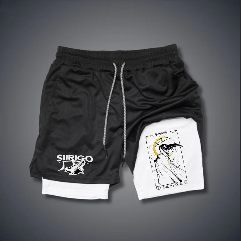 Let The Weak Burn 2 In 1 GYM PERFORMANCE SHORTS