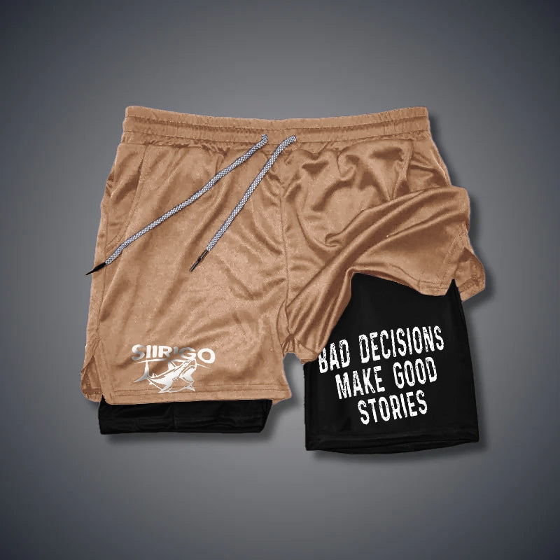 BAD DECISIONS MAKE GOOD STORIES GYM PERFORMANCE SHORTS