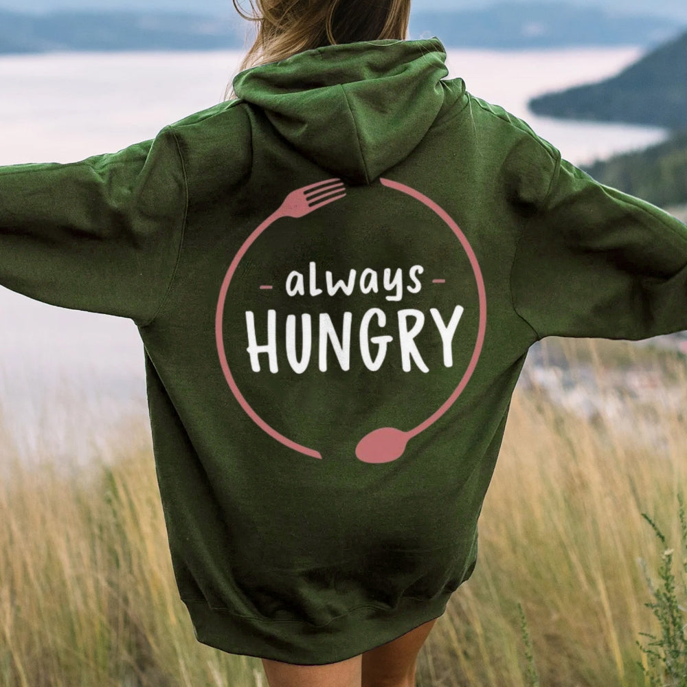 Women ALWAYS HUNGRY Graphic Hoodies