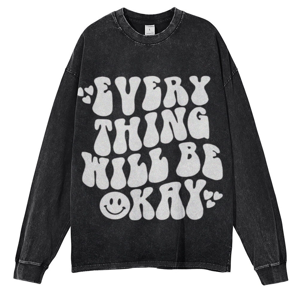 Oversized Vintage Washed EVERYTHING WILL BE OKAY Graphic Sweatshirt