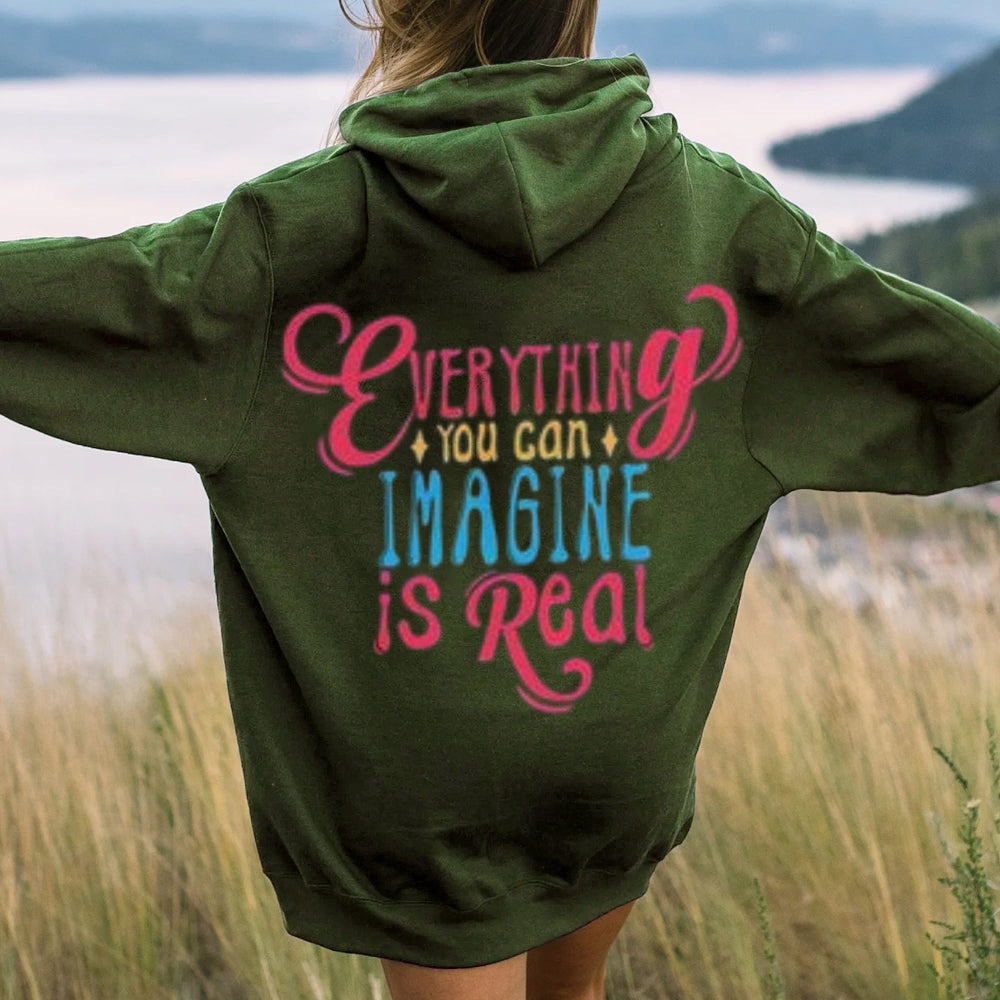 Women EVERYTHING YOU CAN IMAGINE IS REAL Graphic Hoodies