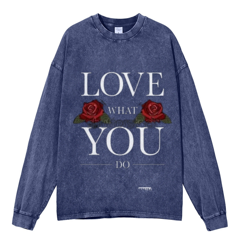 Oversized Vintage Washed LOVE WHATI YOU DO Graphic Sweatshirt