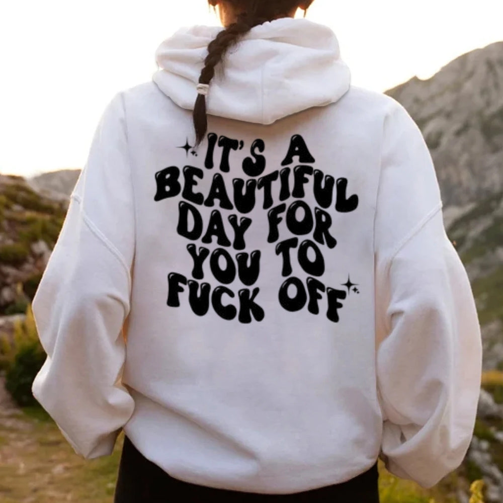 Women IT'S A BEAUTIFUL DAY FOR YOU Graphic Hoodies