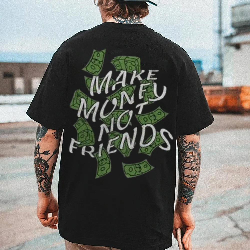 Mens MAKE MANEY NO FRIENDS Letter Graphic Tee